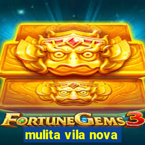 mulita vila nova