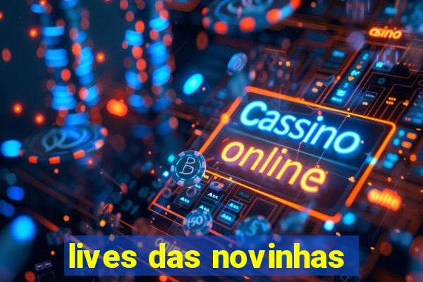 lives das novinhas