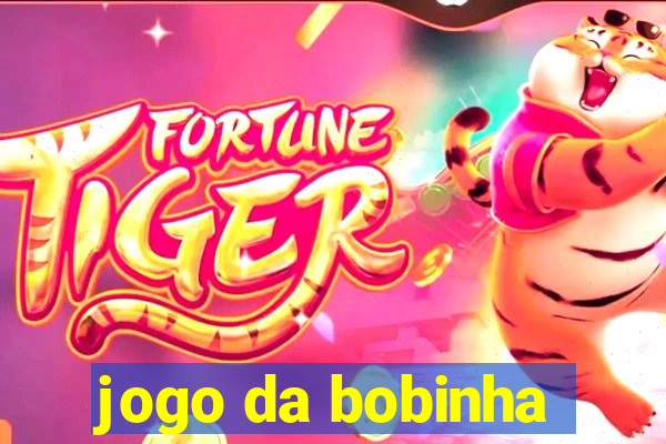 jogo da bobinha