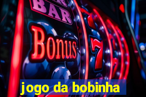 jogo da bobinha