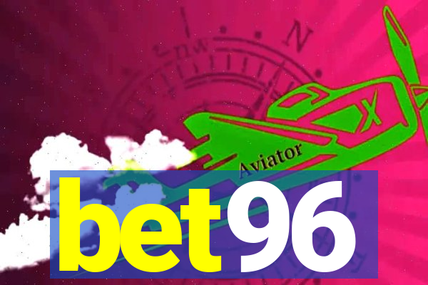 bet96