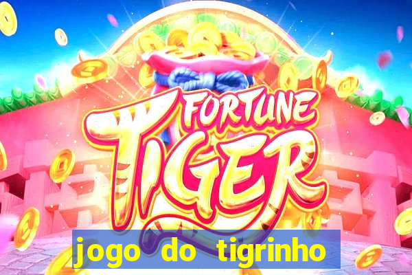 jogo do tigrinho com deposito de 1 real