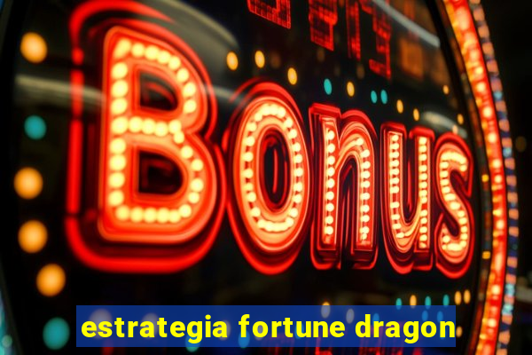 estrategia fortune dragon