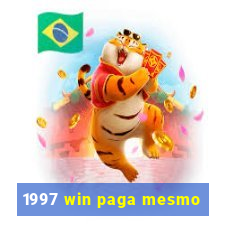 1997 win paga mesmo