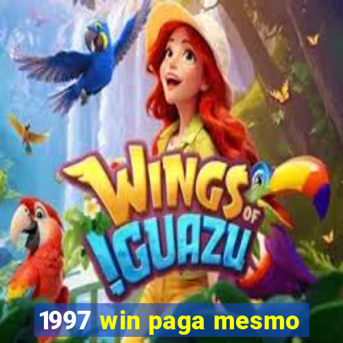 1997 win paga mesmo