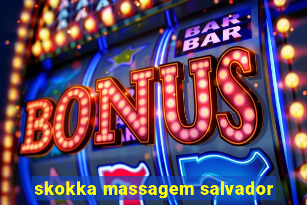 skokka massagem salvador