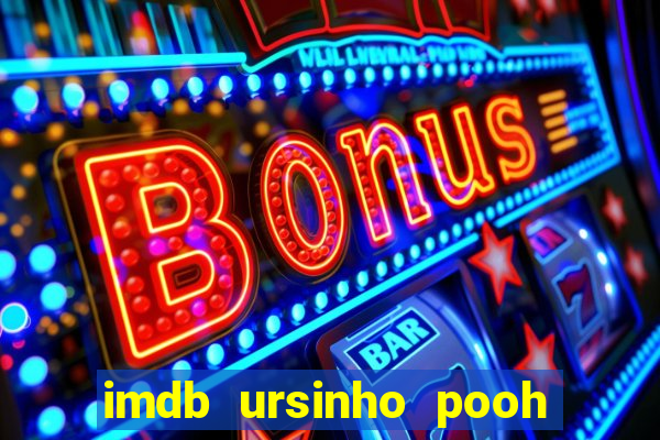 imdb ursinho pooh sangue e mel