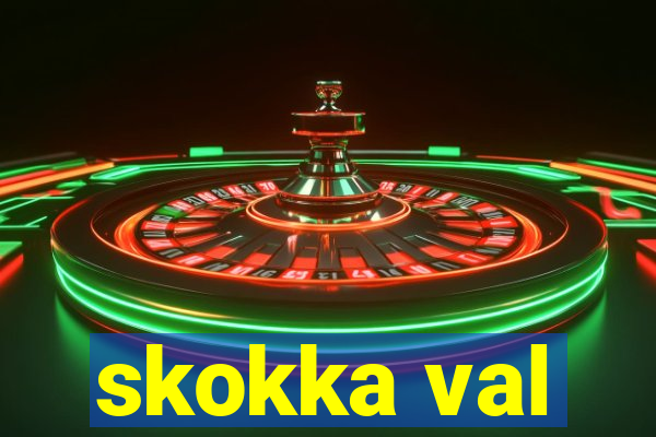 skokka val