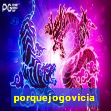 porquejogovicia