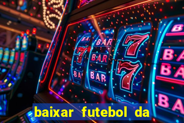 baixar futebol da hora 3.7