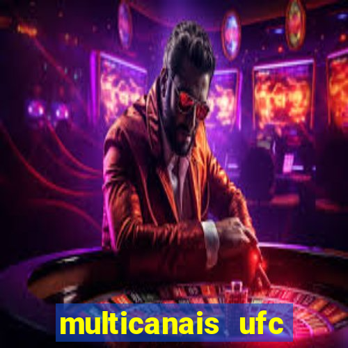 multicanais ufc fight pass