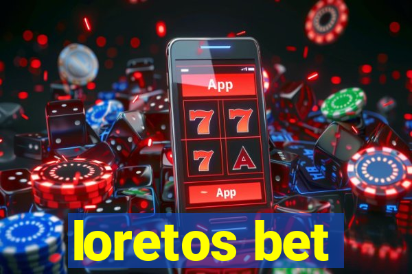 loretos bet