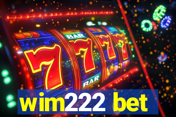 wim222 bet