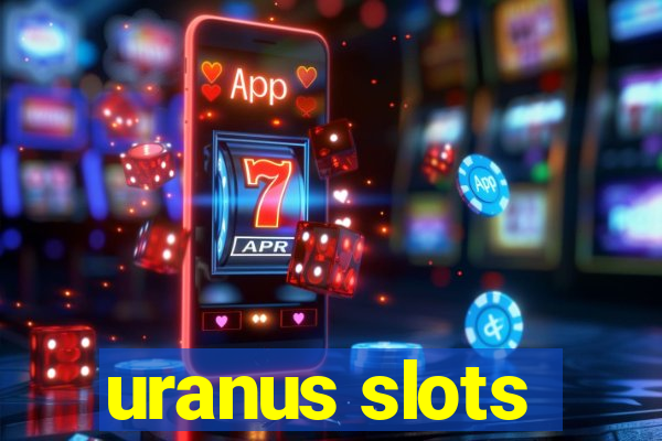 uranus slots