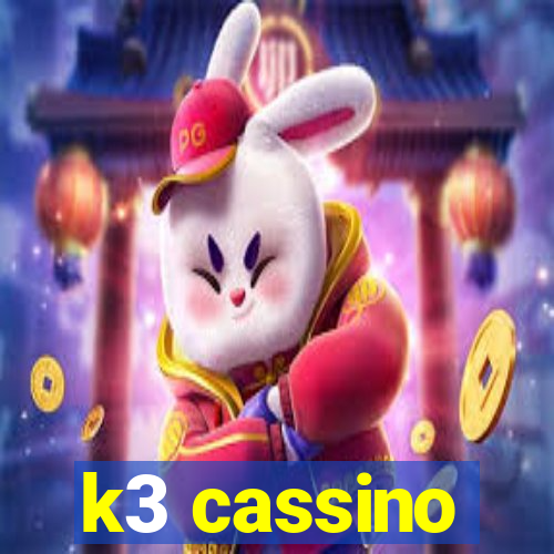 k3 cassino