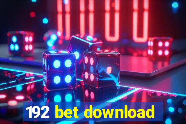 192 bet download