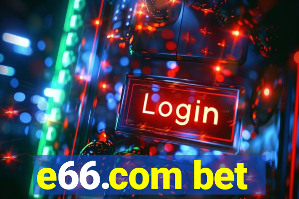 e66.com bet