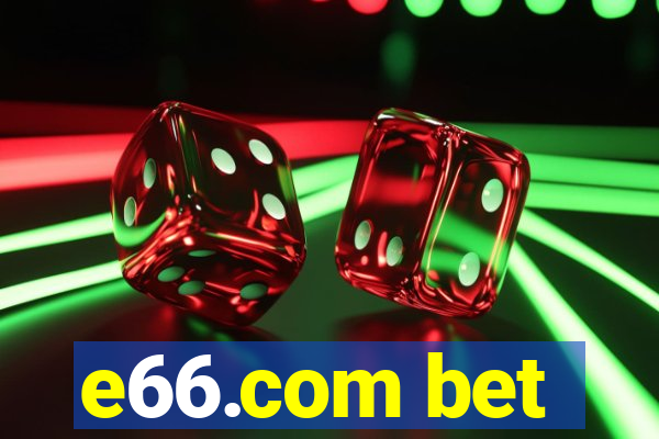 e66.com bet