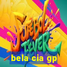 bela cia gp