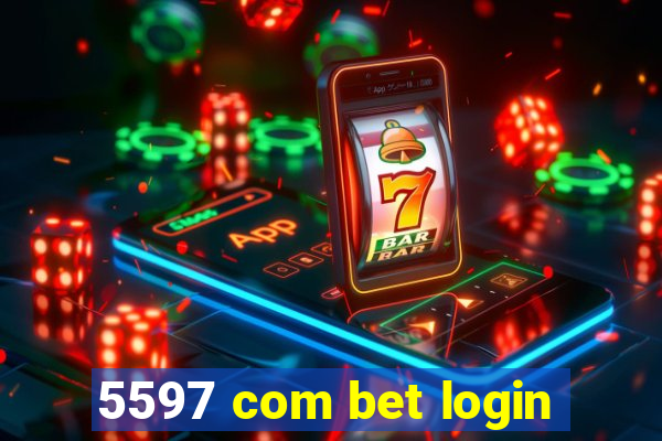 5597 com bet login