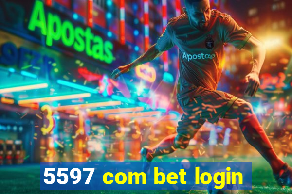 5597 com bet login