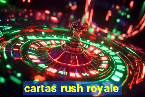 cartas rush royale