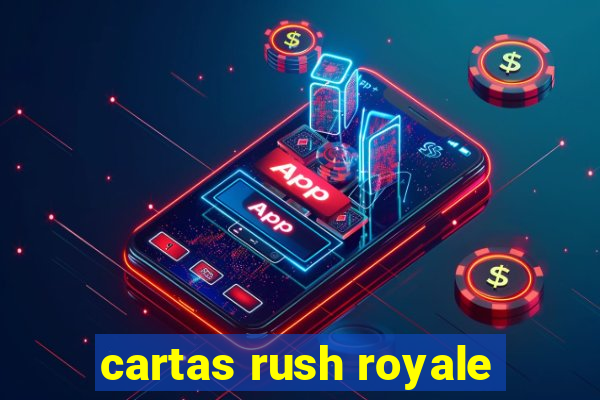 cartas rush royale