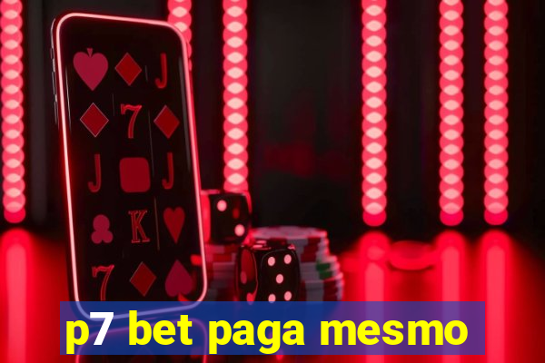 p7 bet paga mesmo