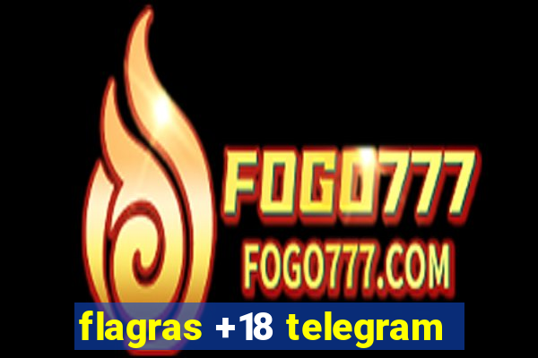 flagras +18 telegram