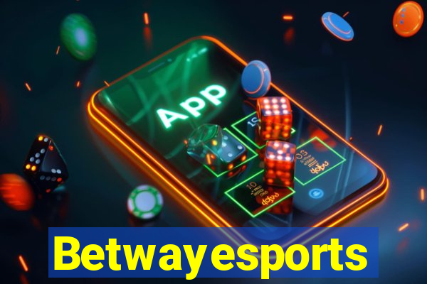 Betwayesports