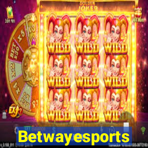 Betwayesports