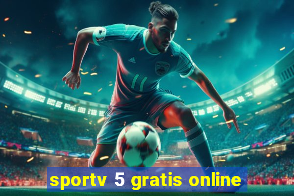 sportv 5 gratis online