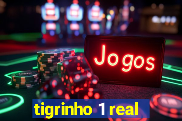 tigrinho 1 real