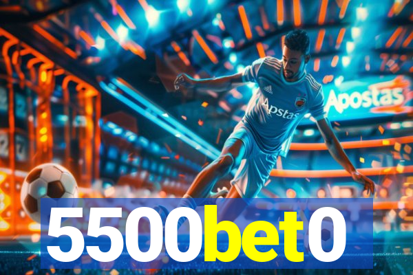 5500bet0