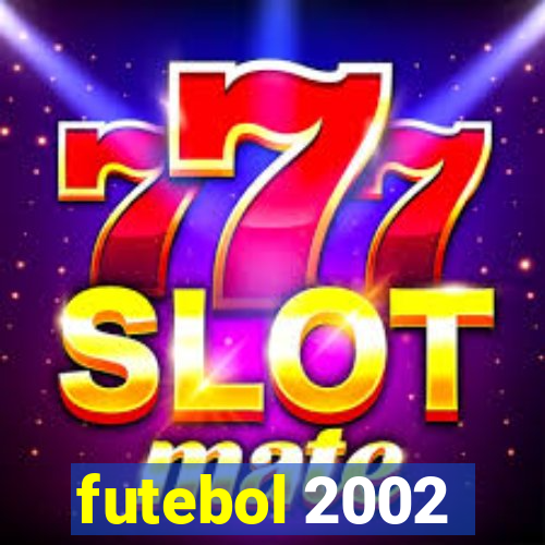 futebol 2002