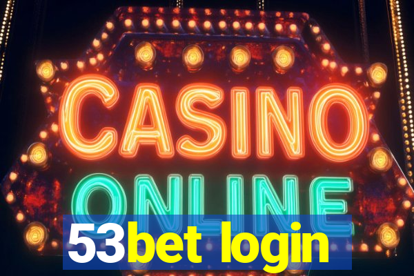 53bet login