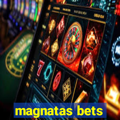 magnatas bets