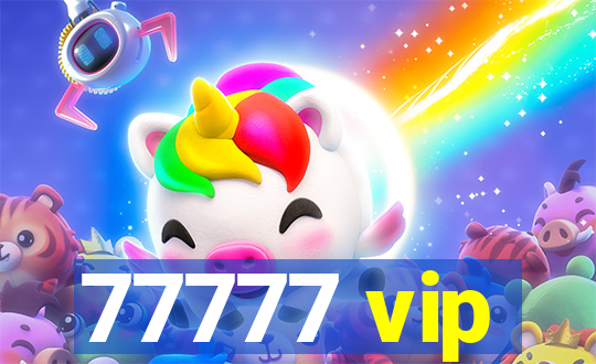 77777 vip