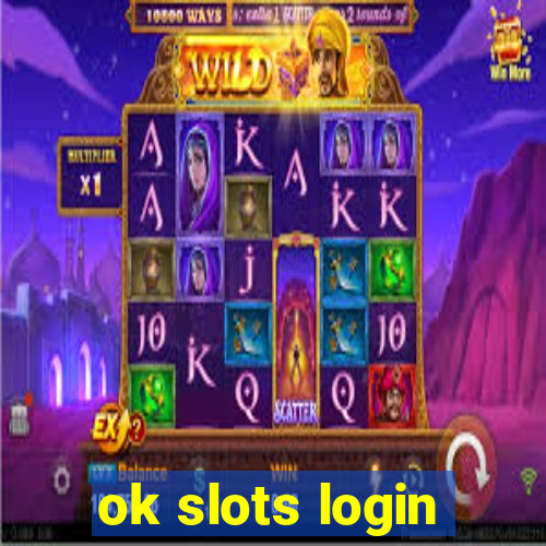 ok slots login