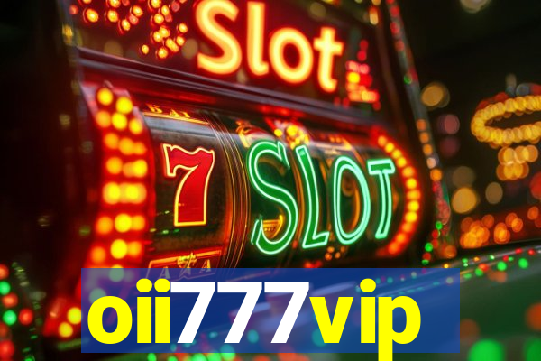 oii777vip