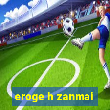 eroge h zanmai