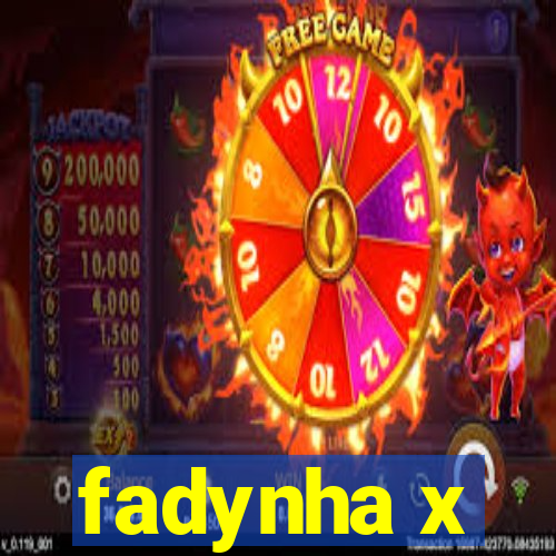 fadynha x