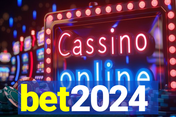 bet2024