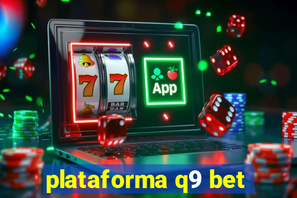 plataforma q9 bet