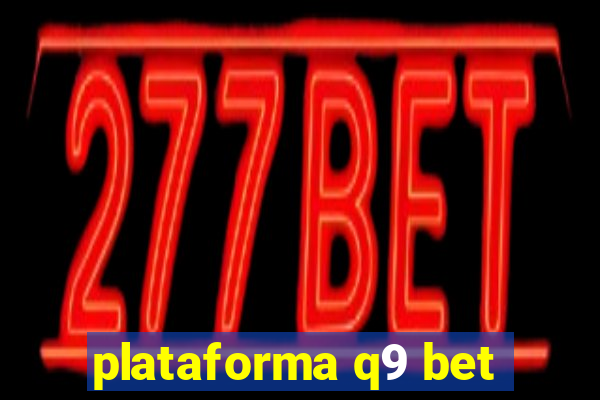 plataforma q9 bet