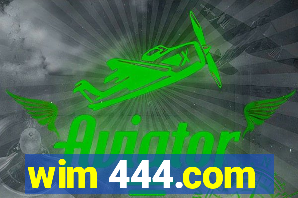 wim 444.com