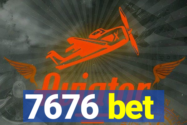 7676 bet