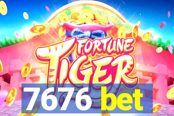 7676 bet