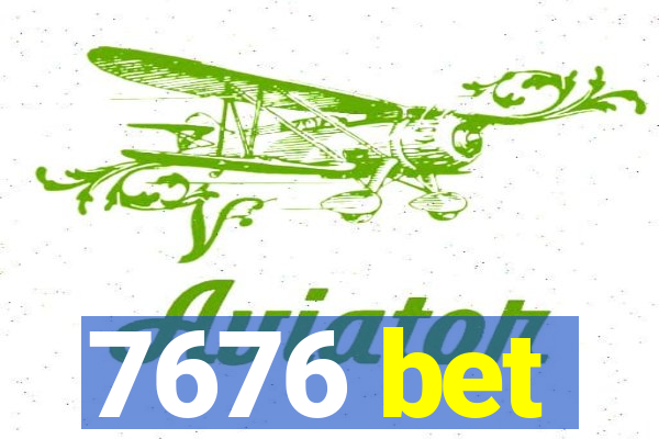 7676 bet