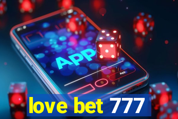 love bet 777